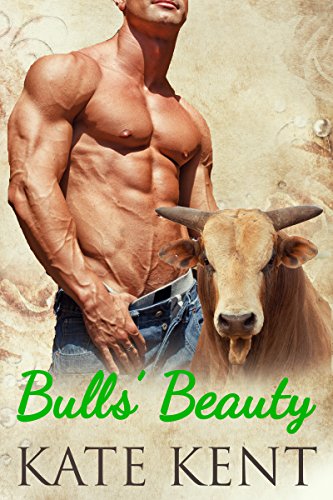 Bulls' Beauty: BBW Paranormal Menage Shape Shifter Romance (Confessions of a Mail Order Bride Book 6)