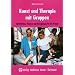 Kunst und Therapie mit Gruppen: Aktivit�ten, Themen und Anregungen f�r die Praxis