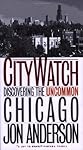 City Watch: Discovering the Uncommon Chicago