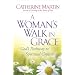 A Woman's Walk in Grace: God's Pathway to Spiritual Growth