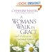 A Woman's Walk in Grace: God's Pathway to Spiritual Growth