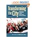 Transforming the City: Community Organizing and the Challenge of Political Change (Studies in Government & Public Policy)