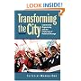 Transforming the City: Community Organizing the the Challenge of Political Change (Studies in Government and Public Policy)