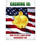 CashingIn:HowtoGetaHighPayingGovernmentJob