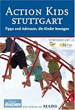 Produkt-Bild: Action Kids Stuttgart 2008: Tipps und Adressen, die Kinder bewegen