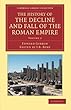 The History of the Decline and Fall of the Roman Empire: Edited in Seven Volumes with Introduction, Notes, Appendices, and Index (Cambridge Library Collection - Classics)