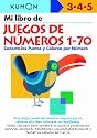 Mi Libro de Juegos de Numeros 1-70 / Number Games 1-70: Conecta Los Puntos Y Colorea Por Numero: Edades 3-4-5 (Spanish Edition)