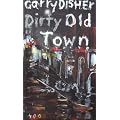 Dirty Old Town