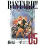 BASTARD ���S�� 5