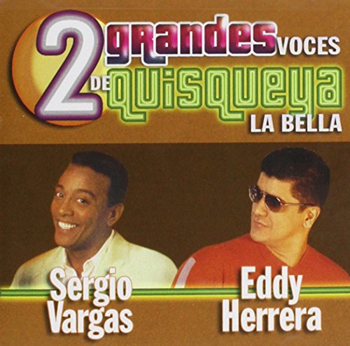 Sergio Vargas - Dos Grandes Voces De Quisqueya La Bella - Zortam Music