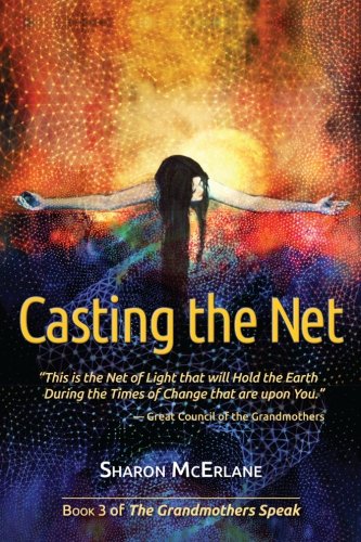 Casting the Net (The Grandmothers Speak) (Volume 3)