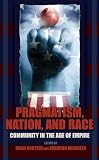 Pragmatism, nation, and race : community in the age of empire