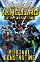 Vanguard: Season One: A Superhero Adventure (Volume 1)