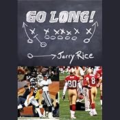 Go Long! My Journey Beyond the Game and the Fame | [Jerry Rice, Brian Curtis]