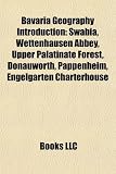 Bavaria Geography Introduction: Bavarian Swabia, Fichtelgebirge, Franconian Saale, Red Main, Wettenhausen Abbey, Upper Palatinate Forest - 