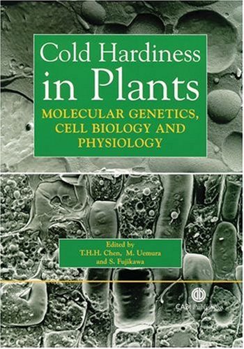 Cold Hardiness in Plants: Molecular Genetics, Cell Biology and Physiology (Cabi Publishing) under Physiology in The Books Store