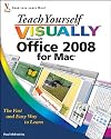 Teach Yourself VISUALLY Office 2008 for Mac (Teach Yourself VISUALLY (Tech))