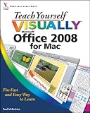 Teach Yourself VISUALLY Office 2008 for Mac (Teach Yourself VISUALLY (Tech))