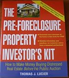the Pre-Foreclosure Property Investor s Kit