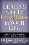 Dealing with the CrazyMakers in Your...
