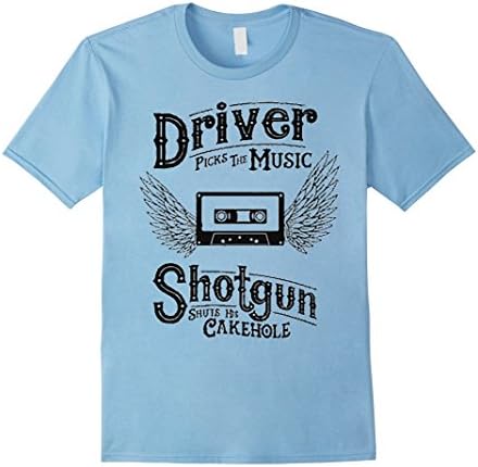 Men's DRIVER PICKS THE MUSIC SHOTGUN SHUTS HIS CAKEHOLE T-SHIRT Small Baby Blue