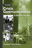 Crisis Communications: A Casebook Approach (Routledge Communication Series)