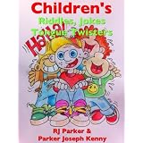 Children's Riddles, Jokes and Tongue Twisters 300+by Parker Joseph Kenny
