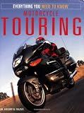 More details of book titled: Motorcycle Touring: Everything You Need to Know