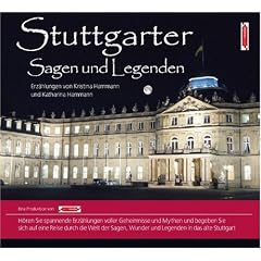 Stuttgarter Sagen und Legenden. Stadtsagen und Geschichte Stuttgart (Audio-CD-Digipack): Stadtsagen und Geschichte der Stadt Stuttgart