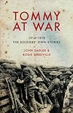 Tommy at war : 1914-1918 : the soldiers' own stories