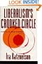 Liberalism's Crooked Circle