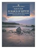 In search of Neptune : a celebration of the National Trust's coastline