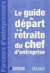 Le guide du d�part � la retraite du c...