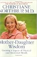 Mother-Daughter Wisdom: Creating a Legacy of Physical and Emotional Health