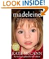 Madeleine: Our Daughter's Disappearance and the Continuing Search for Her