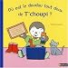 Où est le doudou de T'choupi ? Où est le doudou de T'choupi ?