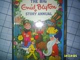 The big Enid Blyton story annual. [1979]