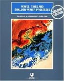 Waves, Tides and Shallow-Water Processes, Second Edition