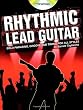 Rhythmic Lead Guitar: Solo Phrasing, Groove and Timing for All Styles