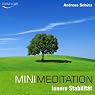 H&ouml;rbuch Mini Meditation - Innere Stabilität: Entspannung, Abbau von Stress und Selbsterkenntnis in nur 15 Minuten