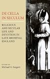 De cella in seculum : religious and secular life and devotion in late medieval England