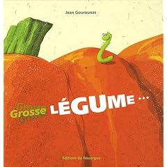 Grosse l�gume...