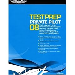 Private Pilot Test Prep 2008: Study and Prepare for the Recreational and Private Airplane, Helicopter, Gyroplane, Glider, Balloon, Airship, Powered Parachute, ... FAA Knowledge Tests (Test Prep series)