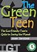 Book The Green Teen: The Eco-Friendly Teen's Guide to Saving the Planet