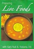Preparing Live Foods with Gary Null & Roberta Atti