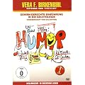 Vera F. Birkenbihl - Humor