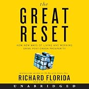 The Great Reset: How New Ways of Living and Working Drive Post-Crash Prosperity | [Richard Florida]