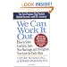We Can Work It Out: How to Solve Conflicts, Save Your Marriage (Perigee)