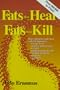 Fats that Heal Fats that Kill