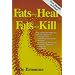 Fats that Heal Fats that Kill